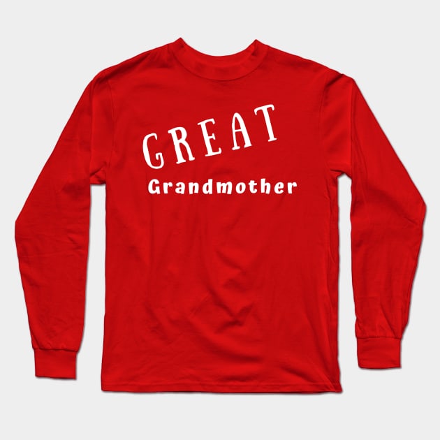 GREAT Grandmother Long Sleeve T-Shirt by Comic Dzyns